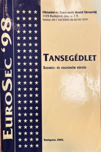 Dr. Varga �d�m  (szerk) - Tanseg�dlet - a szem�ly- �s vagyon�r tanfolyam hallgat�i sz�m�ra 1.