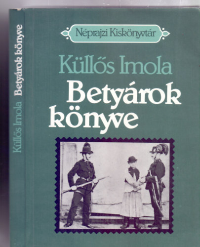 Klls Imola - Betyrok knyve (Nprajzi Kisknyvtr - 37 brval, 18 kptblval))