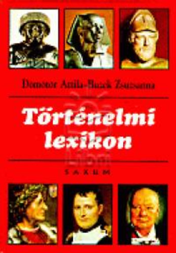 Dmtr Attila-Buzek Zsuzsanna - Trtnelmi lexikon