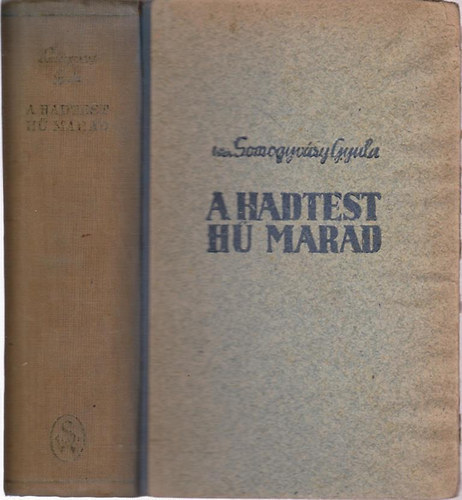 Vit�z Somogyv�ry Gyula - A hadtest h� marad I-II. (egybek�tve)