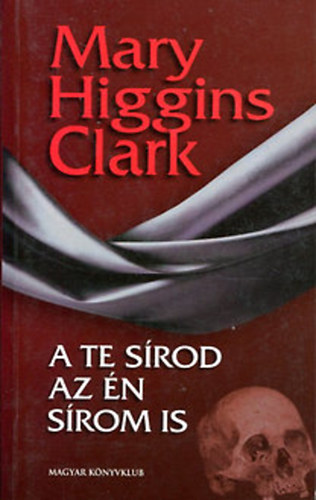 Mary Higgins Clark - A te sírod az én sírom is