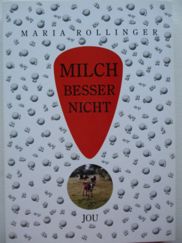 Maria Rollinger - Milch besser nicht