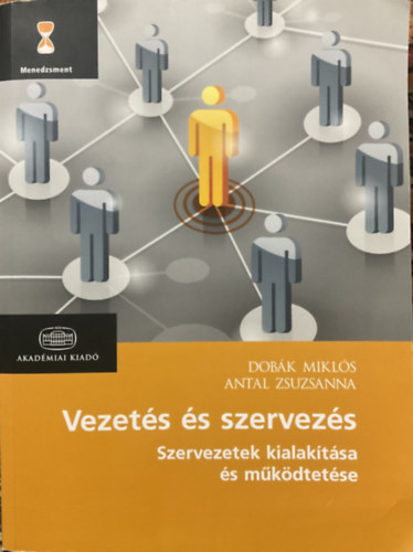 Antal Zsuzsanna; Dobk Mikls - Vezets s szervezs