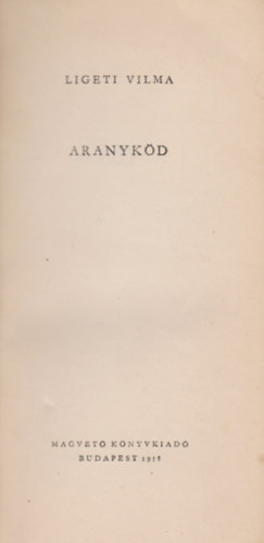 Ligeti Vilma - Aranyk�d
