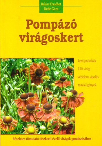 Bal�zs Erzs�bet; Dede G�za - Pomp�z� vir�goskert