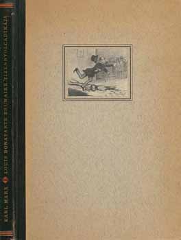 Karl Marx - Louis Bonaparte Brumaire tizennyolcadik�ja