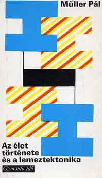 Müller Pál - Az élet története és a lemeztektonika (gyorsuló idő)