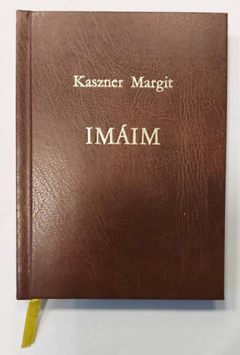 Kaszner Margit - Imáim (kézirat)