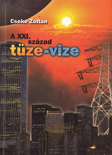 Cseke Zoltn - A XXI. szzad tze-vize