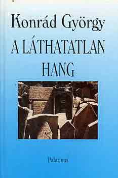 Konrd Gyrgy - A lthatatlan hang