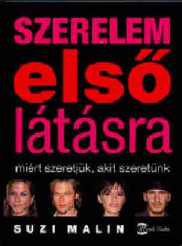 Suzi Malin - Szerelem els� l�t�sra (Mi�rt szeretj�k, akit szeret�nk)