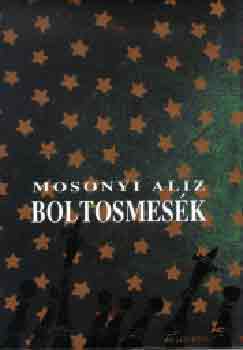 Mosonyi Al�z - Boltosmes�k