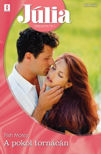 Trish Morey - Júlia 434. (A pokol tornácán)