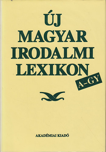 Pter Lszl  (fszerk.) - j magyar irodalmi lexikon I-III.