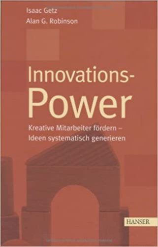 Isaac Getz - Alan G. Robinson - Innovations-Power