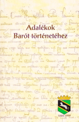 Demeter László (szerk) - Adalékok Barót történetéhez