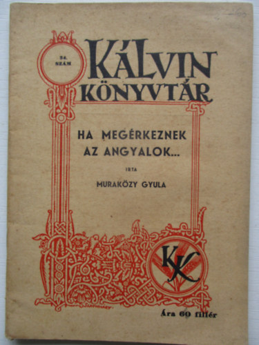 Murak�zy Gyula - Ha meg�rkeznek az angyalok