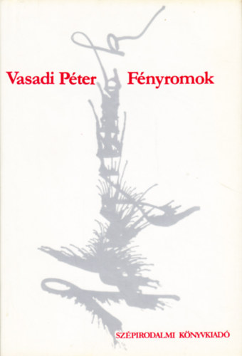 Vasadi P�ter - F�nyromok