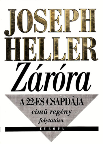 Joseph Heller - Z�r�ra (A 22-es csapd�j�nak folytat�sa)