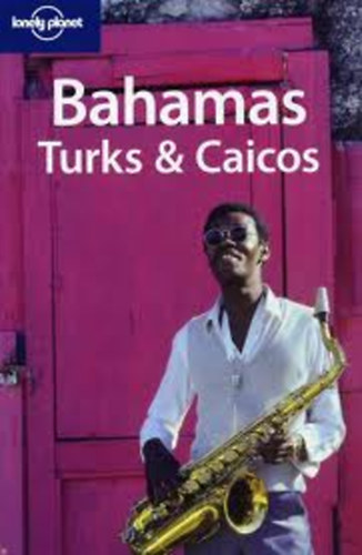 Bahamas, Turks & Caicos (Lonely Planet)