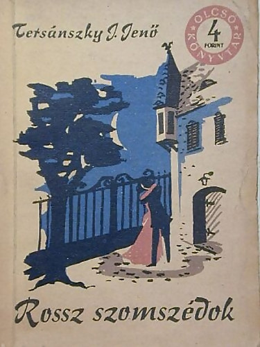 Ters�nszky J�zsi Jen� - Rossz szomsz�dok