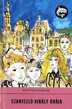 Krystina Boglar - Szaniszl� kir�ly �r�ja (Delfin k�nyvek)