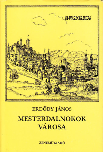 Erddy Jnos - Mesterdalnokok vrosa