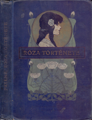 Fayln� Hentaller M�ria - R�za t�rt�nete (Reg�ny fiatal l�nyoknak)