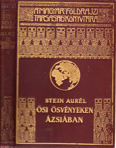 Stein Aur�l - �si �sv�nyeken �zsi�ban I. (A Magyar F�ldrajzi T�rsas�g K�nyvt�ra)