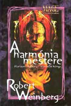 Robert Weinberg - A harmnia mestere - Horizont-hbor II.