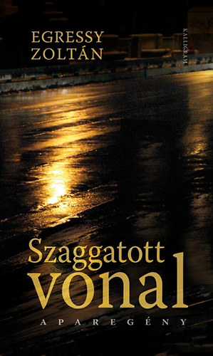 Egressy Zolt�n - Szaggatott vonal
