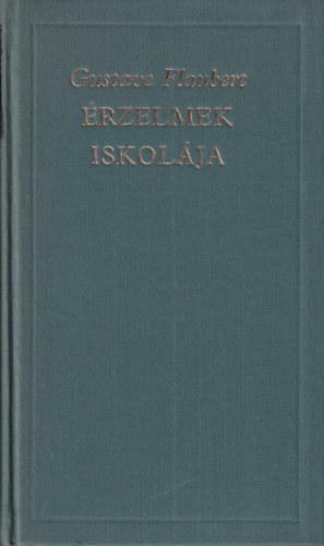 Gustave Flaubert - �rzelmek iskol�ja