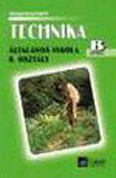 Bgyi Pter; Orkonyi Ede; Tth-Gyrgy Jzsef - Technika tanknyv az ltalnos iskola 6. osztlya szmra "B"