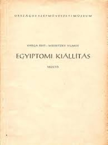 Varga Edit-Wessetzky Vilmos - Egyiptomi killts