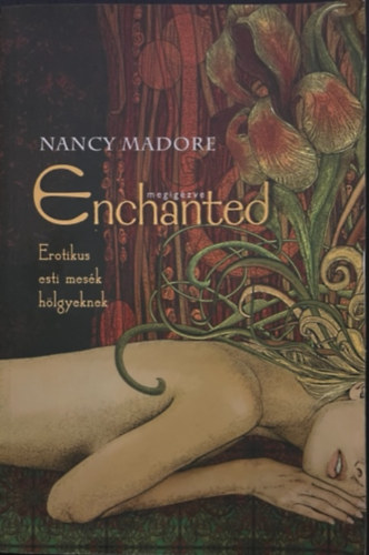 Nancy Madore - Megigzve - Enchanted - Erotikus esti mesk hlgyeknek