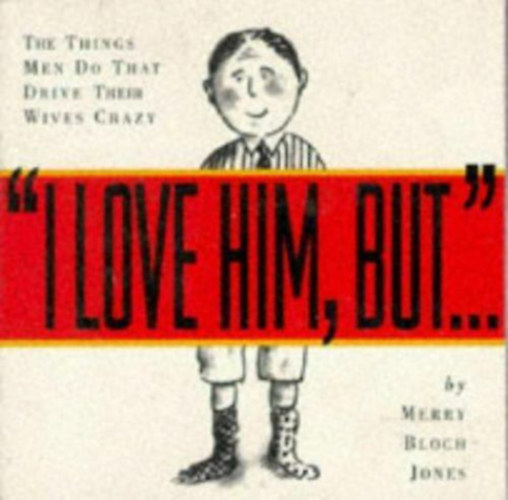 Merry Bloch Jones - I Love Him But