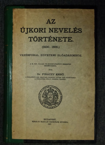 Dr. Fin�czy Ern� - Az �jkori nevel�s t�rt�nete (1600-1800)