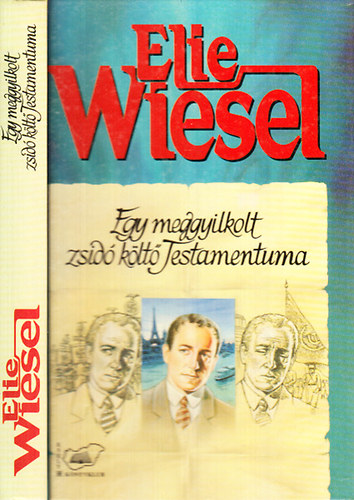 Elie Wiesel - Egy meggyilkolt zsid klt Testamentuma