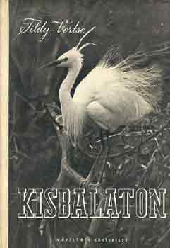 Tildy  Zolt�n-Vertse Albert - Kisbalaton