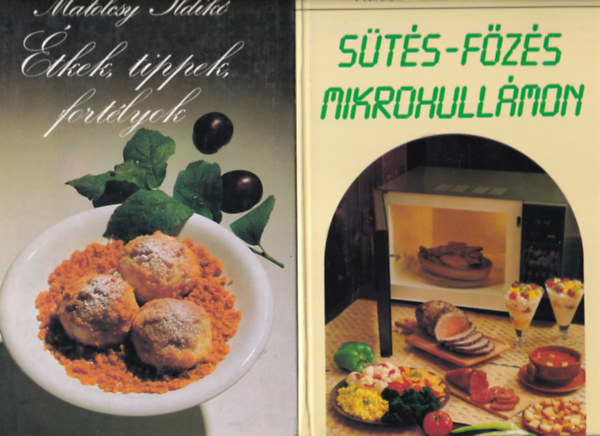 Ursula Calis, Halsz Katalin-Rdei va, Matolcsy Ildik Frey gnes - 4 db Szakcsknyv: tkek, tippek, fortlyok, Sts-fzs mikrohullmon, Mikrohullm 1*1, lltson ssze sajt ment egyszeren