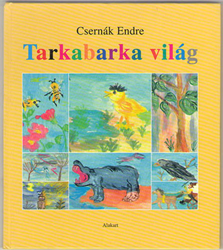 Csern�k Endre - Tarkabarka vil�g