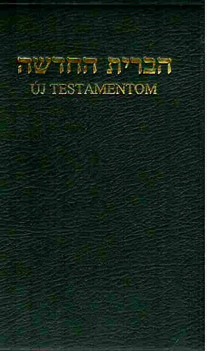 K�roli G�sp�r  (ford.) - �j testamentom - Az �jsz�vets�g h�ber �s magyar nyelven