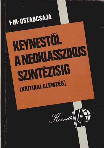 Oszadcsaja - Keynestl a neoklasszikus szintzisig