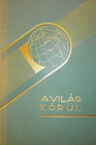 Rátz Kálmán - Afrika ébred - a világjárás hősei