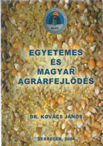 Dr. Kovcs Jnos - Egyetemes s magyar agrrfejlds 2004