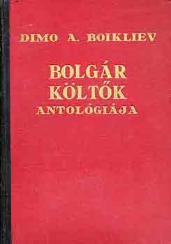 Dimo A. Boikliev - Bolgár költők antológiája
