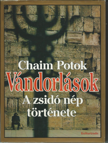 Chaim Potok - V�ndorl�sok k�nyve