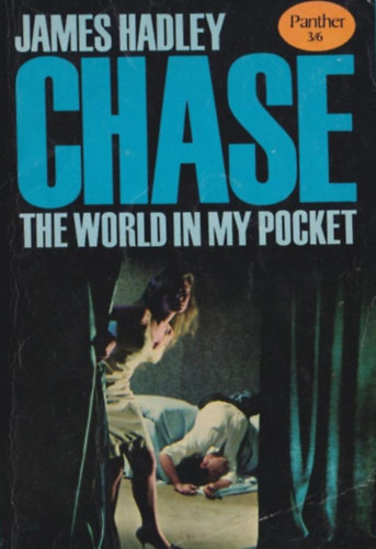 James Hedley Chase - The world in my pocket