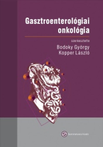 Bodoky György Kopper László - Gasztroenterológiai onkológia