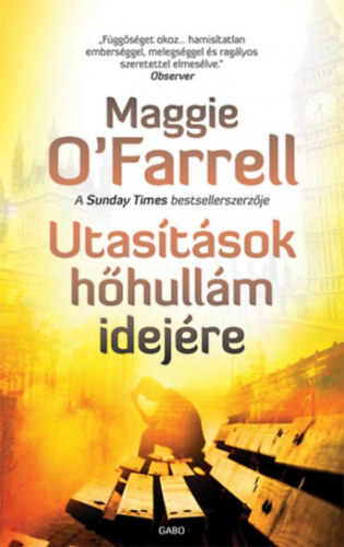 Maggie O'farrell - Utasítások hőhullám idejére